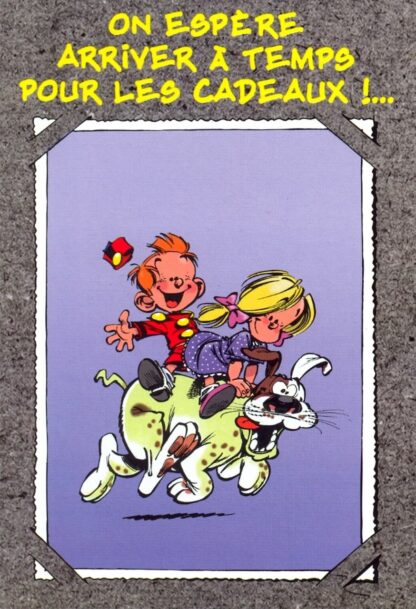 Le Petit Spirou : Carte Postale : On espère arriver à temps pour les cadeaux !... Joyeux anniversaire !