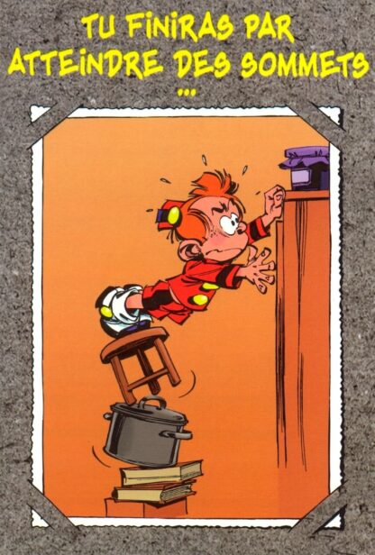 Le Petit Spirou : Carte Postale : Tu finiras par atteindre des sommets...La chance sourit aux audacieux ! Joyeux anniversaire !