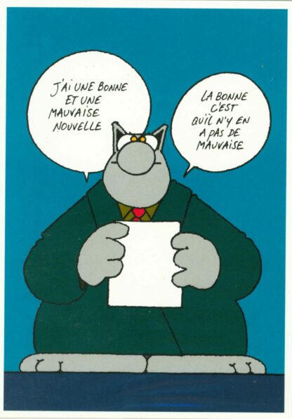 Le Chat Carte postale  'J'ai une bonne et une mauvaise nouvelle. La bonne c'est qu'il n'y a pas de mauvaise'