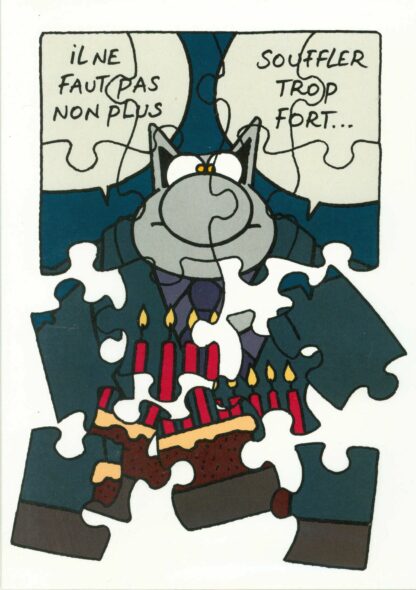 Le Chat - Carte d'anniversaire "Il ne faut pas non plus souffler trop fort..."