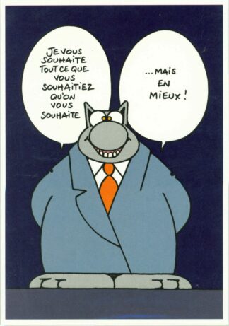 Le Chat carte d'anniversaire 'Je vous souhaite tout ce que vous souhaitez qu'on vous souhaite... mais en mieux'