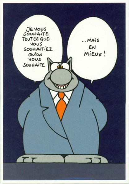 Le Chat carte d'anniversaire 'Je vous souhaite tout ce que vous souhaitez qu'on vous souhaite... mais en mieux'
