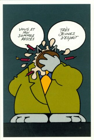 Le Chat : Carte Postale : 'Vous et moi sommes restés très jeunes d'esprit'