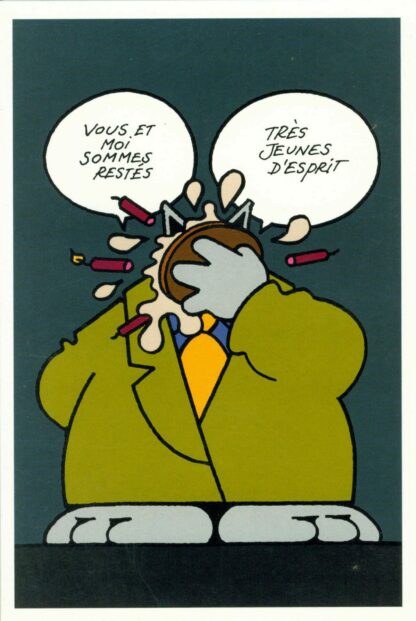 Le Chat : Carte Postale : 'Vous et moi sommes restés très jeunes d'esprit'