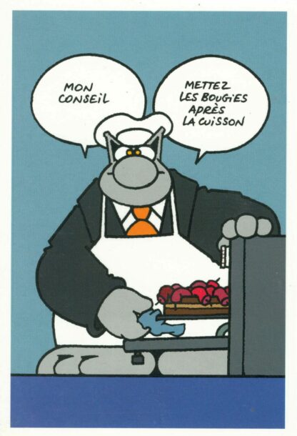 Le Chat : Carte Postale : 'Mon conseil, mettez les bougies après cuisson'