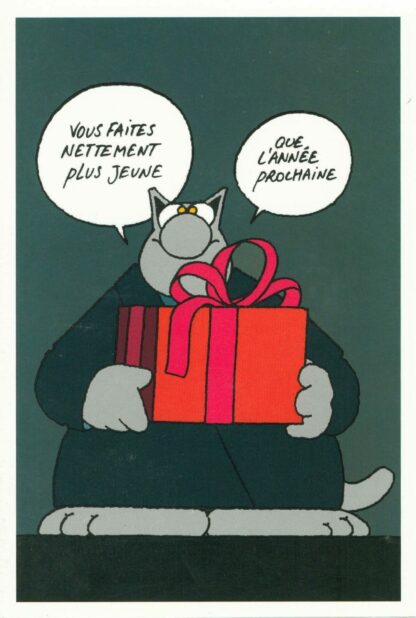 Le Chat : Carte Postale : 'Vous faites nettement plus jeune que l'année prochaine'