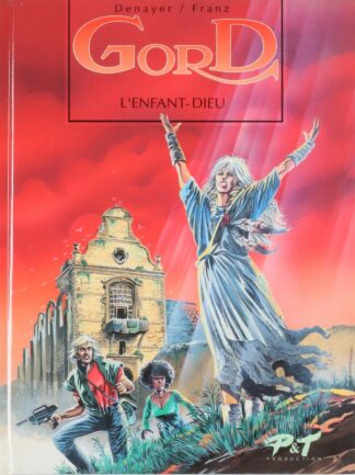 Denayer, Gord, Bd à prix mini, EO Tome 3, L'enfant-Dieu
