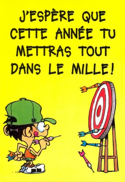Kid Paddle : Carte Postale : J'espère que cette année tu mettras tout dans le mille ! Peu importe les moyens... Bon anniv'!
