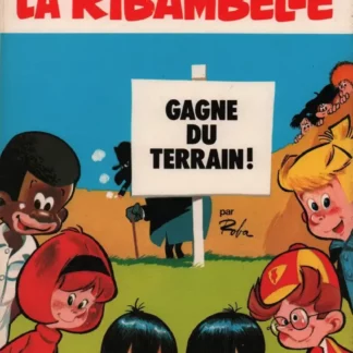La Ribambelle Tome 1 La Ribambelle gagne du terrain Roba Réédition 1983