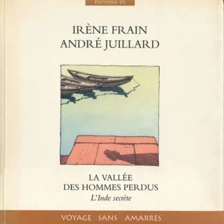 la vallée des hommes perdus irene frain andre juillard
