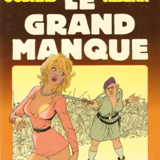 Le Grand Manque Tome 1 EO Godard Ribera