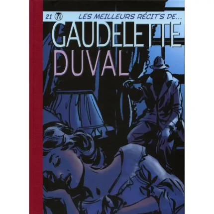 Les Meilleurs Récits de Tome 21 tirage de tête Gaudelette Duval