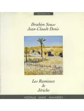 les rameaux de jericho ibrahim souss jean claude denis