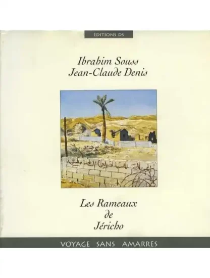 les rameaux de jericho ibrahim souss jean claude denis