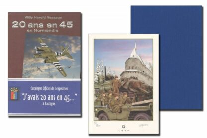 Vassaux, Tirage de tête signé et Ex-libris signé, Bastogne, 20 ans en 45 en Normandie, (Édition limitée bleu foncé)