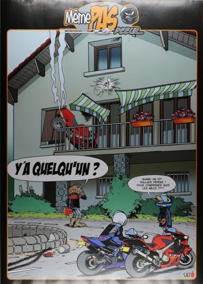Sato, Même pas peur, Affiche offset, Y'a quelqu'un