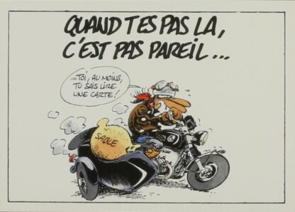 Joe Bar Team, Carte Postale, Quand t'es pas là, c'est pas pareil... Toi au moins tu sais lire une carte !