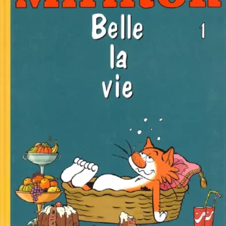 Mirliton Tome 1 Belle la vie Flouzemaker Macherot