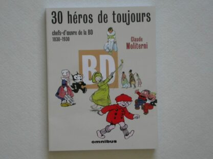 30 héros de toujours, Chefs-d'oeuvre de la BD 1830-1930