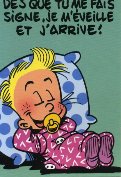 Bd de BB, Didgé, Carte postale, Dès que tu me fais signe, je m'éveille et j'arrive !
