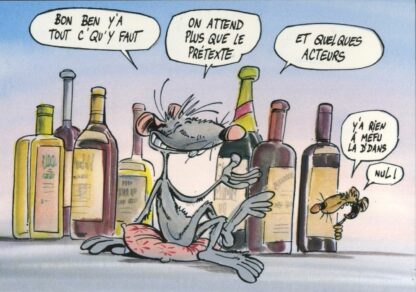Les Rat's, Ptiluc, Carte postale, Vins, Bon Ben y'a tout c'qui faut... On attend plus que le prétexte....