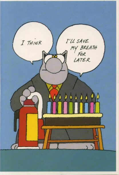 Le chat : Carte Postale : 'I think I'll save my breath for later'