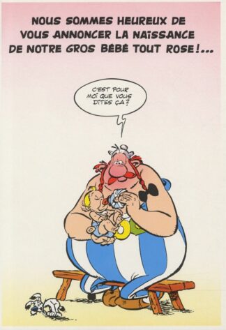 Astérix et Obélix : Carte Postale XL : Nous sommes heureux de vous annoncer la naissance de notre gros bébé tout rose !...