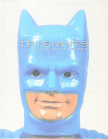 Daniel et Geo Fuchs, Livre sur les grands Comics, Toy Giants, Silver Edition