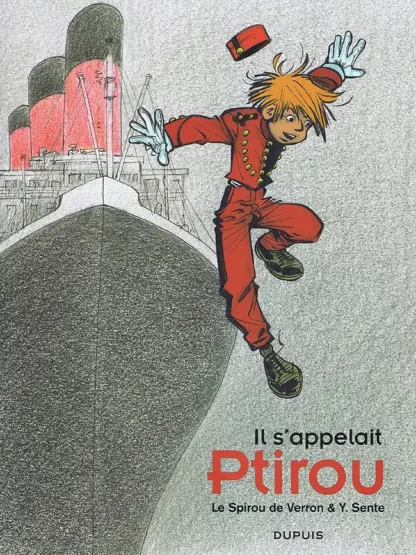 Il s’appelait Ptirou édition limitée Spirou Fantasio