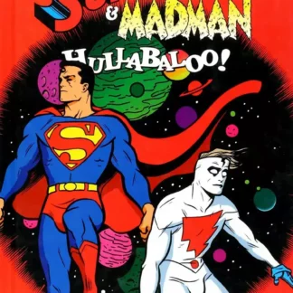 Superman et Madman Hullabaloo Wetta