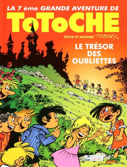 Tabary, Les grandes aventures de Totoche, Bd à prix mini, Tome 7, Le trésor des oubliettes