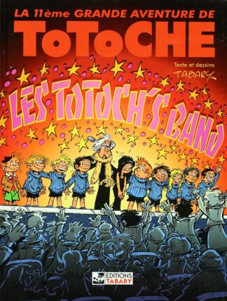 Tabary, Les grandes aventures de Totoche, Bd à prix mini, Tome 11, Les Totoch's band