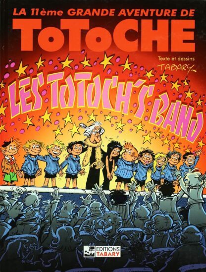 Tabary, Les grandes aventures de Totoche, Bd à prix mini, Tome 11, Les Totoch's band