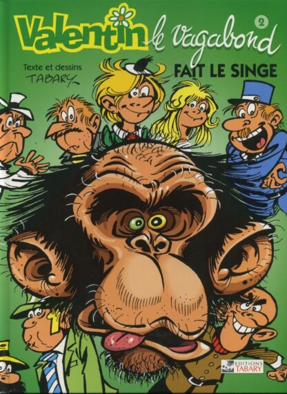 Valentin le vagabond fait le singe Tome 2