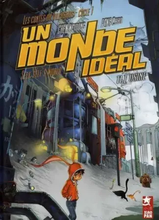 un monde idéal eo t1 usine peng chao xiao pan
