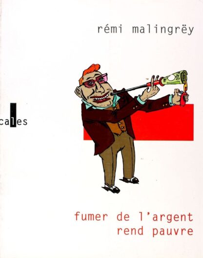 Fumer de l'argent rend pauvre