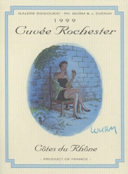 Wurm, Dufaux, Les Rochester, Etiquette de Vin signée, Cuvée Rochester, 1999
