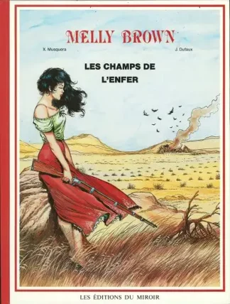Melly Brown EO Tome 1 Les champs de l’Enfer Musquera