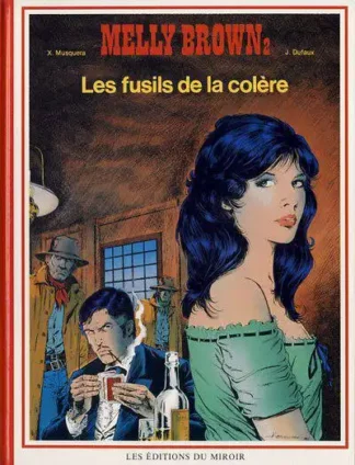 Melly Brown EO (Les éditions du Miroir) Tome 2 Les fusils de la colère par Musquera