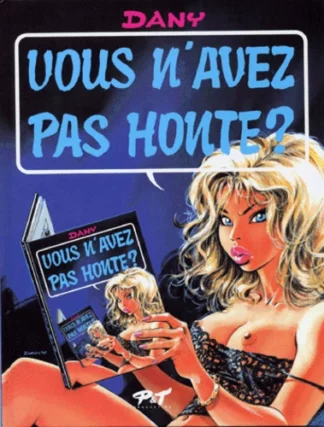 Dany : Humour coquin : Bd prix mini : Tome 3 Vous n'avez pas honte ? (72 pages)