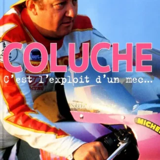 dossiers-michel-vaillant-Coluche-c-est-l-exploit-d-un-mec