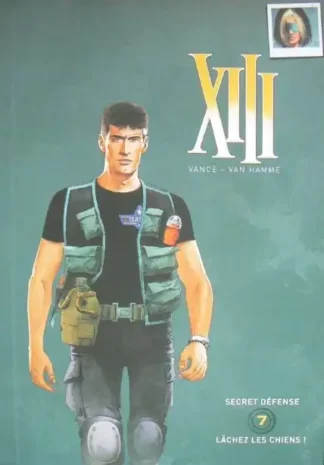 XIII 7/9 Secret défense - Lâchez les chiens ! (Le Soir Belgique)