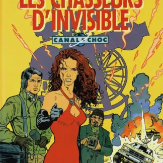 Canal-Choc-EO-T4-Les-chasseurs-d-invisible-par-Christin-et-Mézières