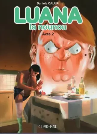 Luana La nounou Acte 2 première édition BD adulte par Daniele Caluri