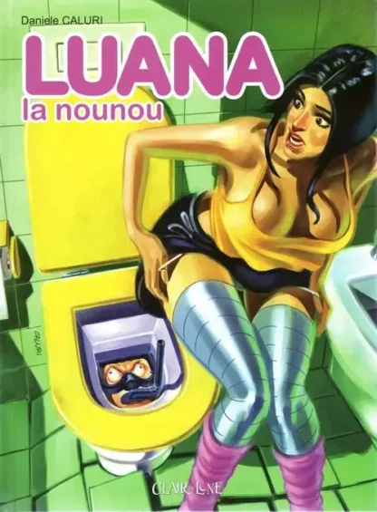 Luana La nounou Acte 3 première édition BD adulte par Daniele Caluri