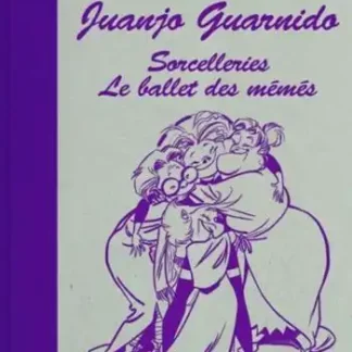 L’atelier de Guarnido Sorcelleries Le ballet des Mémés tirage de tête signé