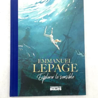 Tonnerre de Bulles Emmanuel Lepage Explorer le Sensible Version Luxe
